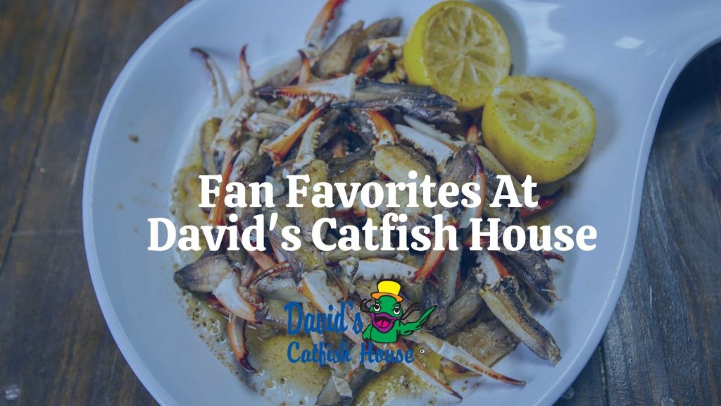 Fan Favorites at David’s Catfish House
