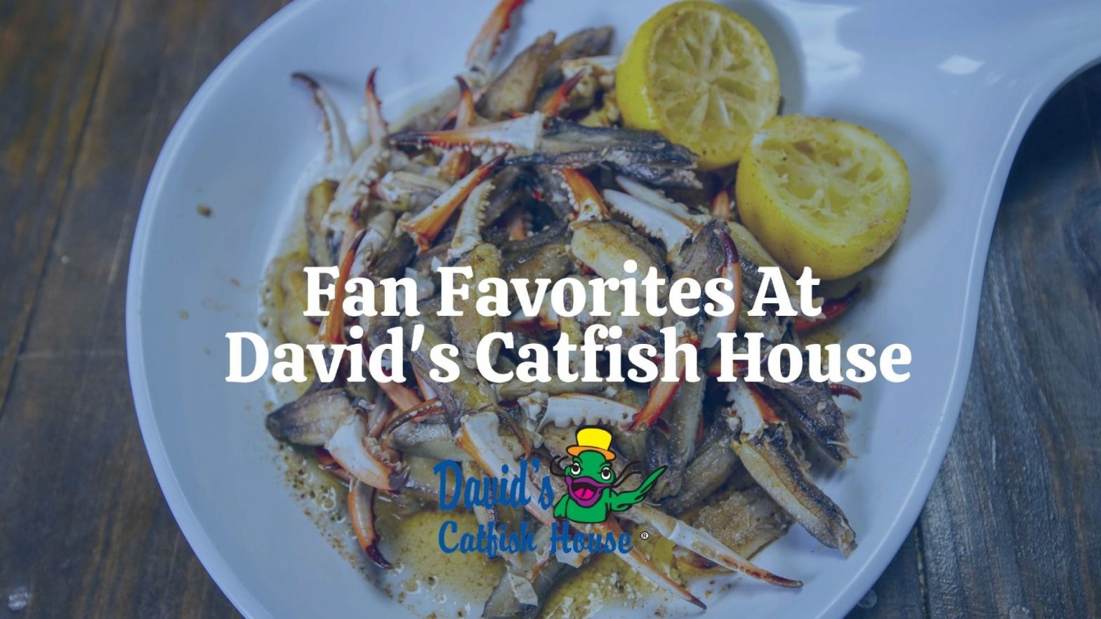 Fan Favorites at David’s Catfish House