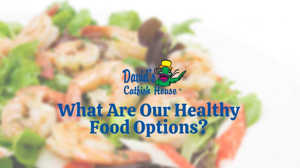 What Are Our Healthy Food Options?