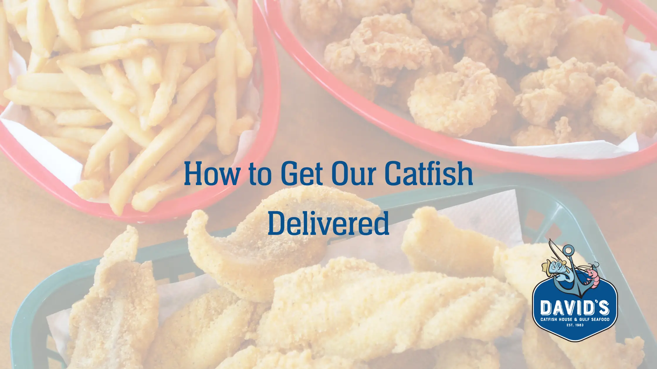 How to Get Our Catfish Delivered