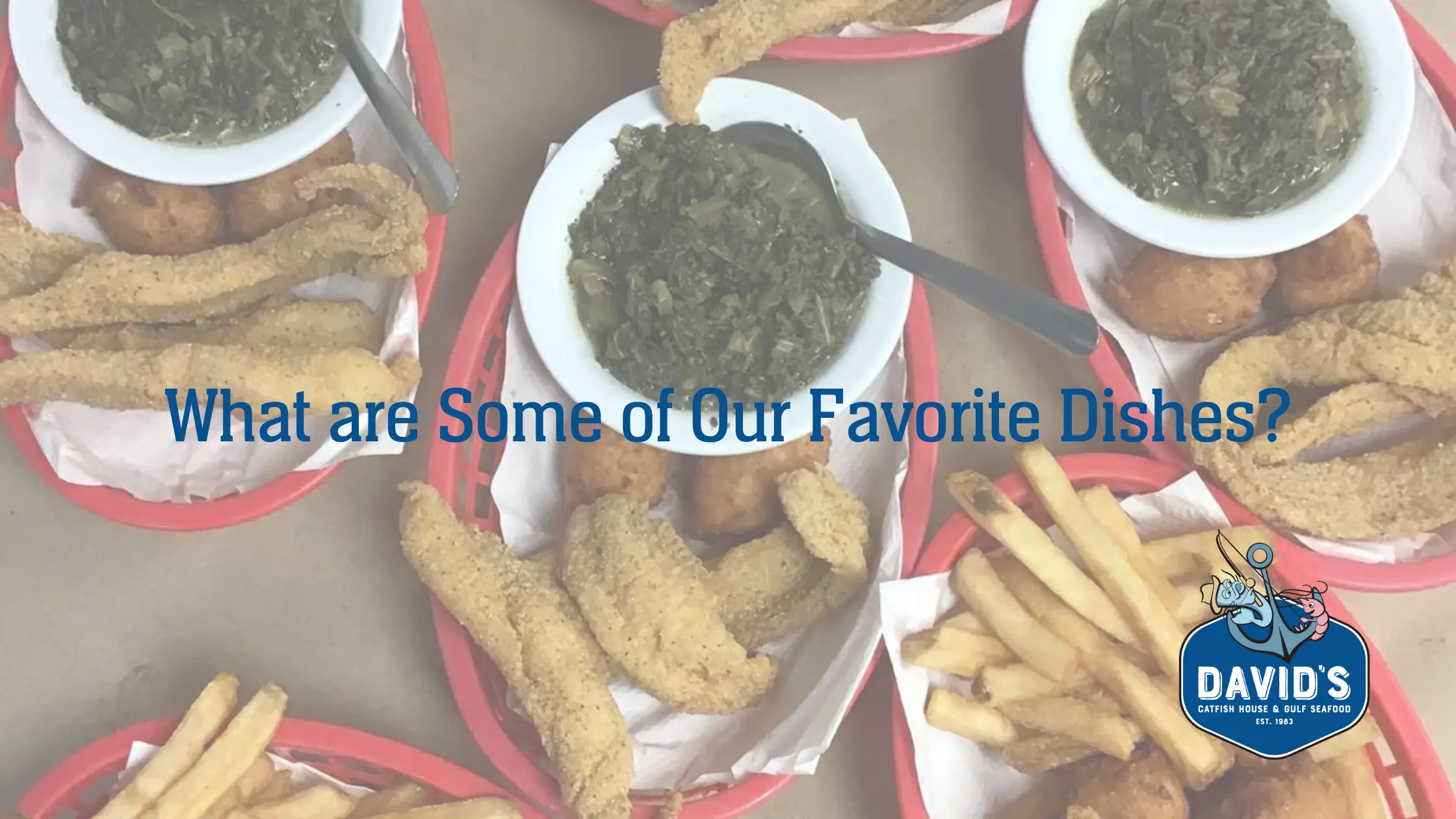 What are Some of Our Favorite Dishes?